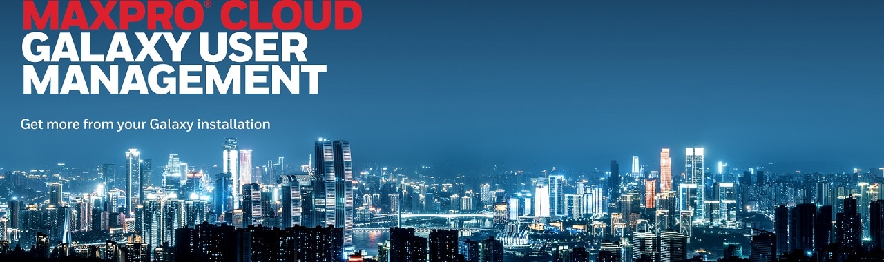 Introducing MAXPRO® Cloud Galaxy User Management