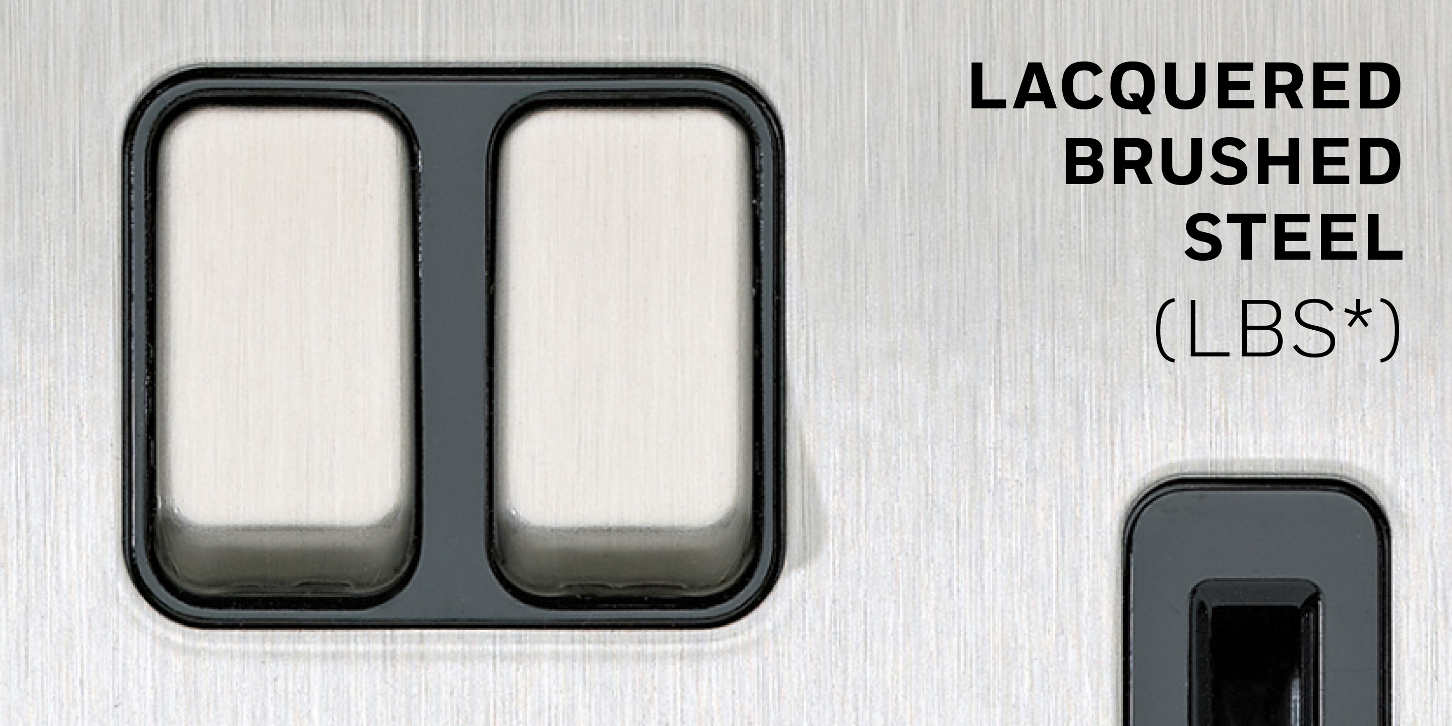 Lacquered brushes steel product finish 